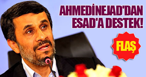 Ahmedinejad'dan Esad'a destek!