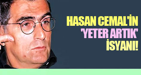 Hasan Cemal'in 'yeter artık' isyanı!