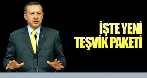 İşte yeni teşvik paketi