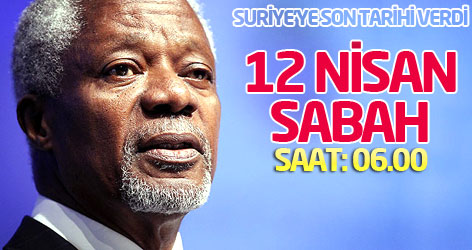 Annan Suriye'ye son tarihi verdi!