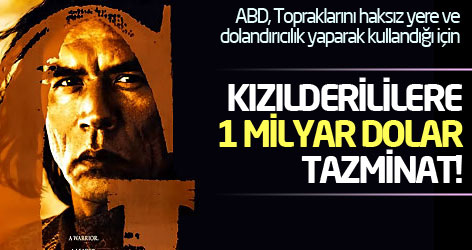 ABD, Kızılderililere 1 milyar Dolar tazminat ödeyecek!