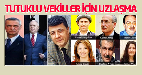 Tutuklu vekiller için uzlaşma sağlandı