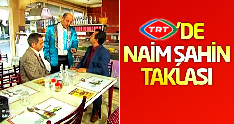 TRT'de Naim Şahin taklası