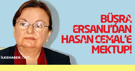 Büşra Ersanlı’dan Hasan Cemal'e mektup!