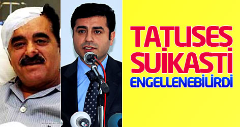 'Tatlıses suikastini engelleyebilirlerdi'