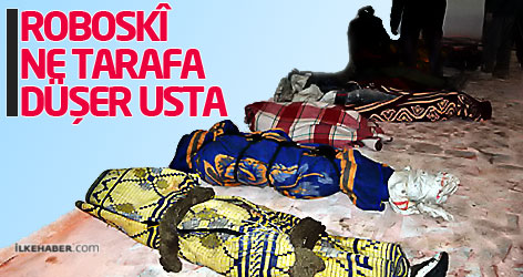 Roboskî ne tarafa düşer usta!