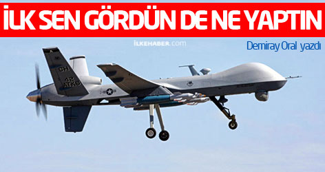 İlk sen gördün de ne yaptın?