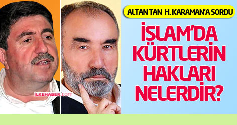 Altan Tan Hayrettin Karaman'a sordu: İslam'da Kürtlerin hakları nelerdir?