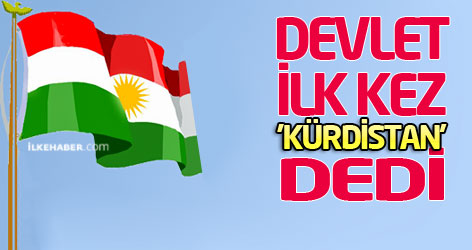 Devlet ilk kez 'Kürdistan' dedi