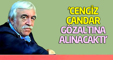 ‘Cengiz Çandar gözaltına alınacaktı’
