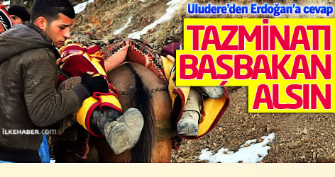 Uludere’den Erdoğan’a cevap!