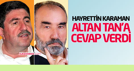 Hayrettin Karaman, Altan Tan'a cevap verdi