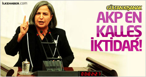 Gültan Kışanak: AKP en kalleş iktidar!