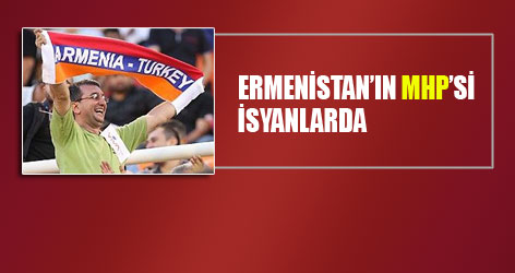Ermenistan'ın MHP'si isyanlarda