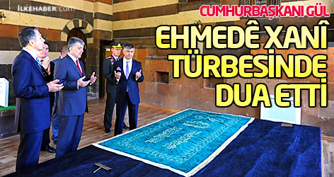 Cumhurbaşkanı Gül, Ehmedê Xanî türbesinde dua etti