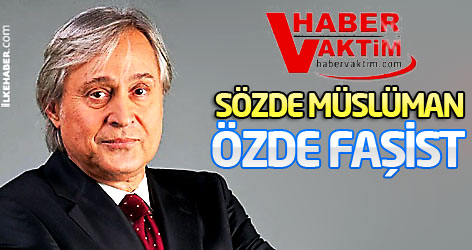 Sözde Müslüman, özde faşist!