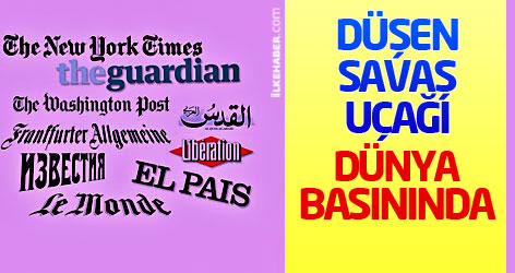 Düşen savaş uçağı dünya basınında