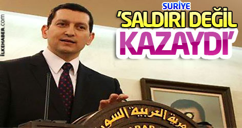 Suriye: Saldırı değil, kazaydı