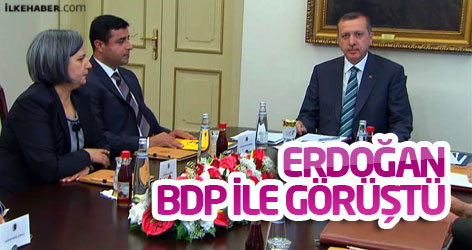 Erdoğan BDP ile görüştü