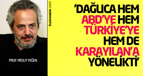 'Dağlıca hem ABD'ye hem Türkiye'ye hem de Karayılan'a yönelikti'