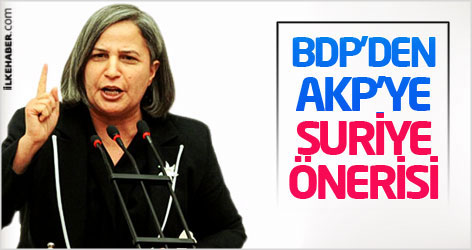 BDP'den AK Parti'ye Suriye önerisi!