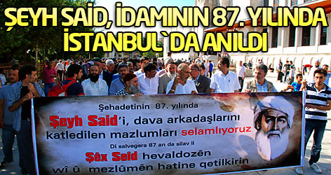 Şeyh Said, İdamının 87. Yılında İstanbul`da anıldı