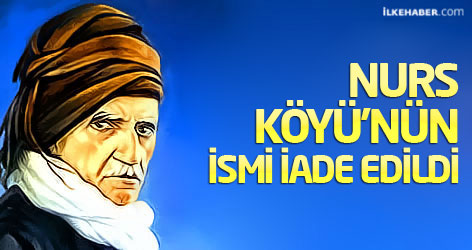 Nurs Köyü'nün ismi iade edildi