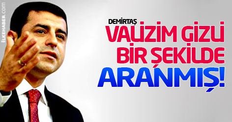Demirtaş: Valizim gizli bir şekilde aranmış!