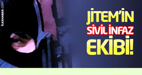 JİTEM'in sivil infaz ekibi!