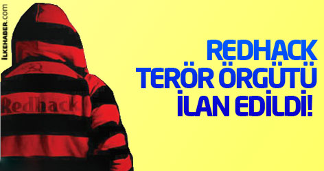 RedHack terör örgütü ilan edildi!