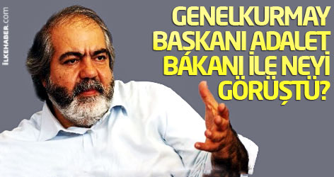 Genelkurmay Başkanı Adalet Bakanı ile neyi görüştü?