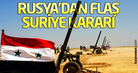 Rusya'dan flaş Suriye kararı!