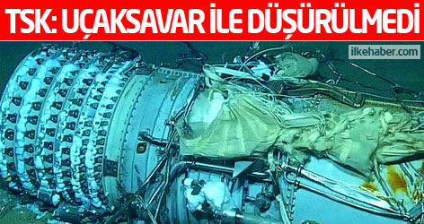 TSK: Jet, uçaksavar ile düşürülmedi!