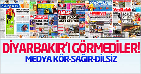 Ulusal Basın Diyarbakır'a kör ve sağır...