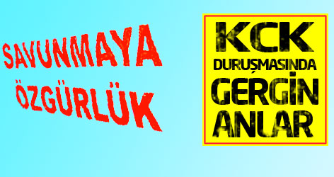 KCK duruşmasında gergin anlar!