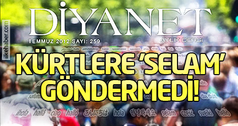 Diyanet Kürtlere 'selam' göndermedi!