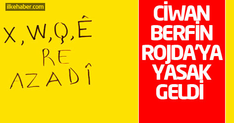 Ciwan, Berfin, Rojda'ya yasak geldi