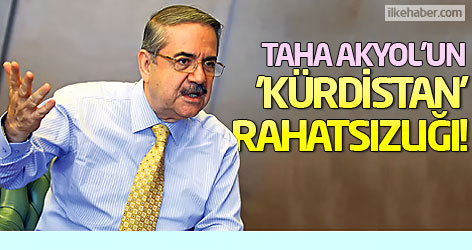 Taha Akyol'un 'Kürdistan' rahatsızlığı!