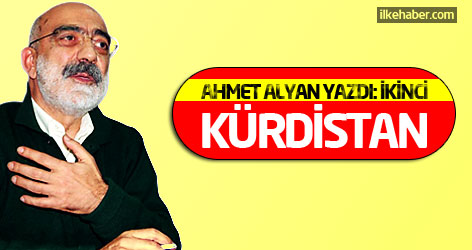 Ahmet Altan yazdı: İkinci Kürdistan!