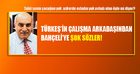 Türkeş'in çalışma arkadaşından Bahçeli'ye şok sözler!
