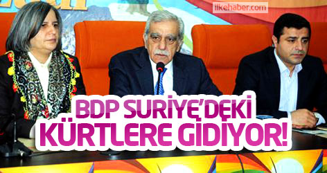 BDP, Suriye'deki Kürt'lere gidiyor!