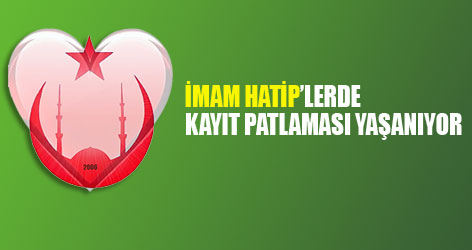 İmam Hatip'lerde kayıt patlaması