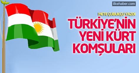 Türkiye'nin yeni Kürt komşuları