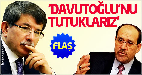 Irak Hükümeti: Davutoğlu'nu tutuklarız!
