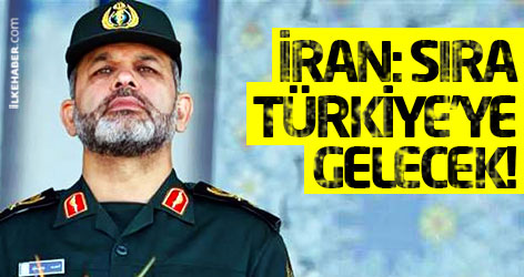 İran Genelkurmay Başkanı: Sıra Türkiye'ye gelecek!