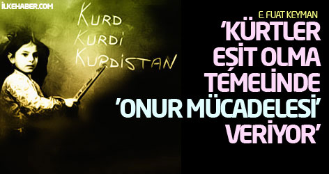 'Kürtler eşit olma temelinde 'Onur mücadelesi' veriyor!
