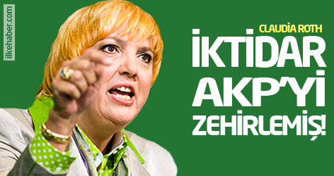 Claudia Roth: İktidar AKP'yi zehirlemiş!