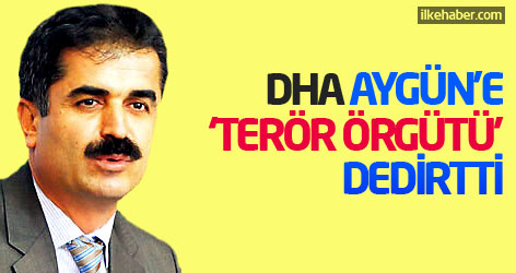 DHA Hüseyin Aygün’e ‘terör örgütü’ dedirtti