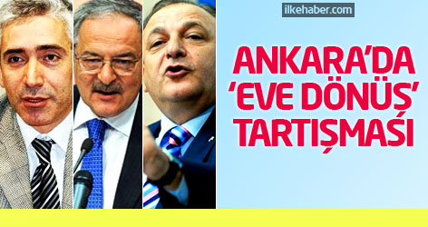 Ankara’da “eve dönüş” tartışması