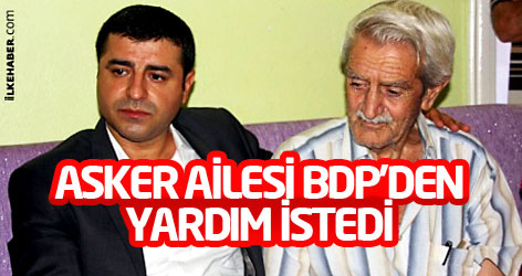 Asker ailesi BDP'den yardım istedi